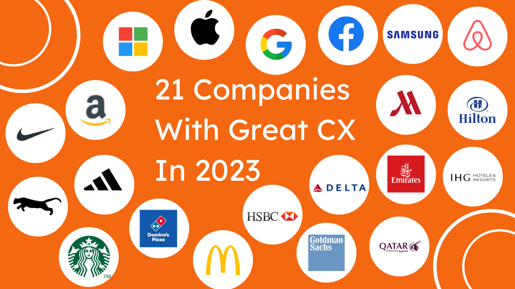 World's 21 Most Customer-Centric Companies That Remain True To Great CX in  2023