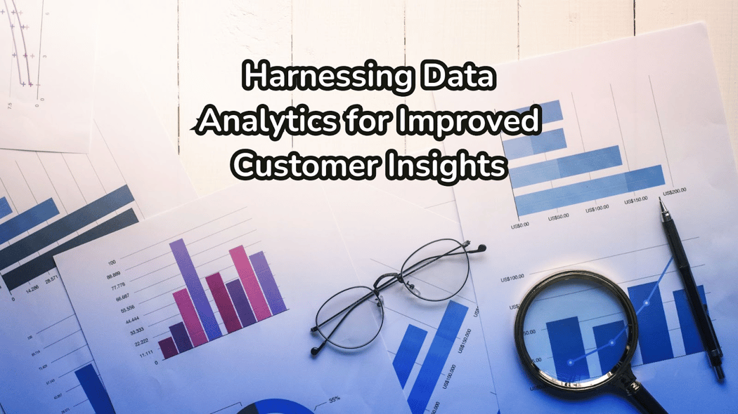 Harnessing Data Analytics for Improved Customer Insights
