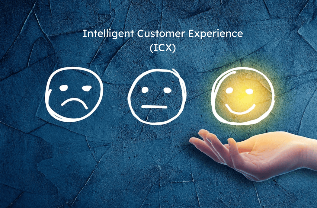 Intelligent Customer Experience (ICX): A Comprehensive Guide